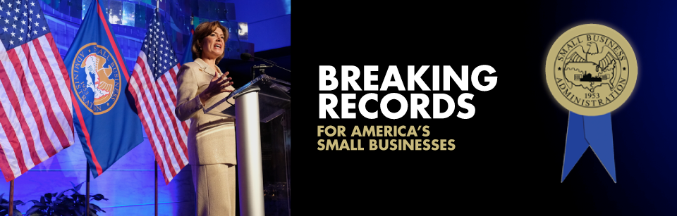 Breaking Records For America's Small Businesses