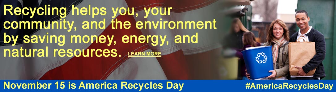 Recycling helps you, your community, and the environment by saving money, energy, and natural resources. Learn more. November 15 is America Recycles Day. #AmericaRecycles