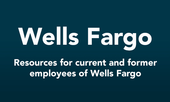 Wells Fargo: Resources for current and former employees of Wells Fargo