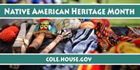 'During the month of November, we honor and recognize our nation’s rich Native American heritage and culture. Our nation is home to many tribes, and I have always made it a priority to understand their needs. Our federal government and our nation’s tribes have a unique trust relationship, and it is one that is based on mutual respect. https://cole.house.gov/media-center/weekly-columns/proud-heritage'