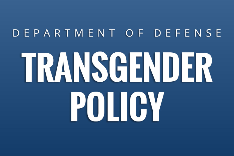 Department of Defense Transgender Policy