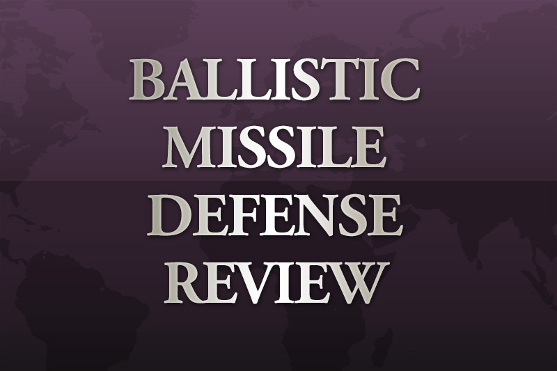 Ballistic Missile Defense Review