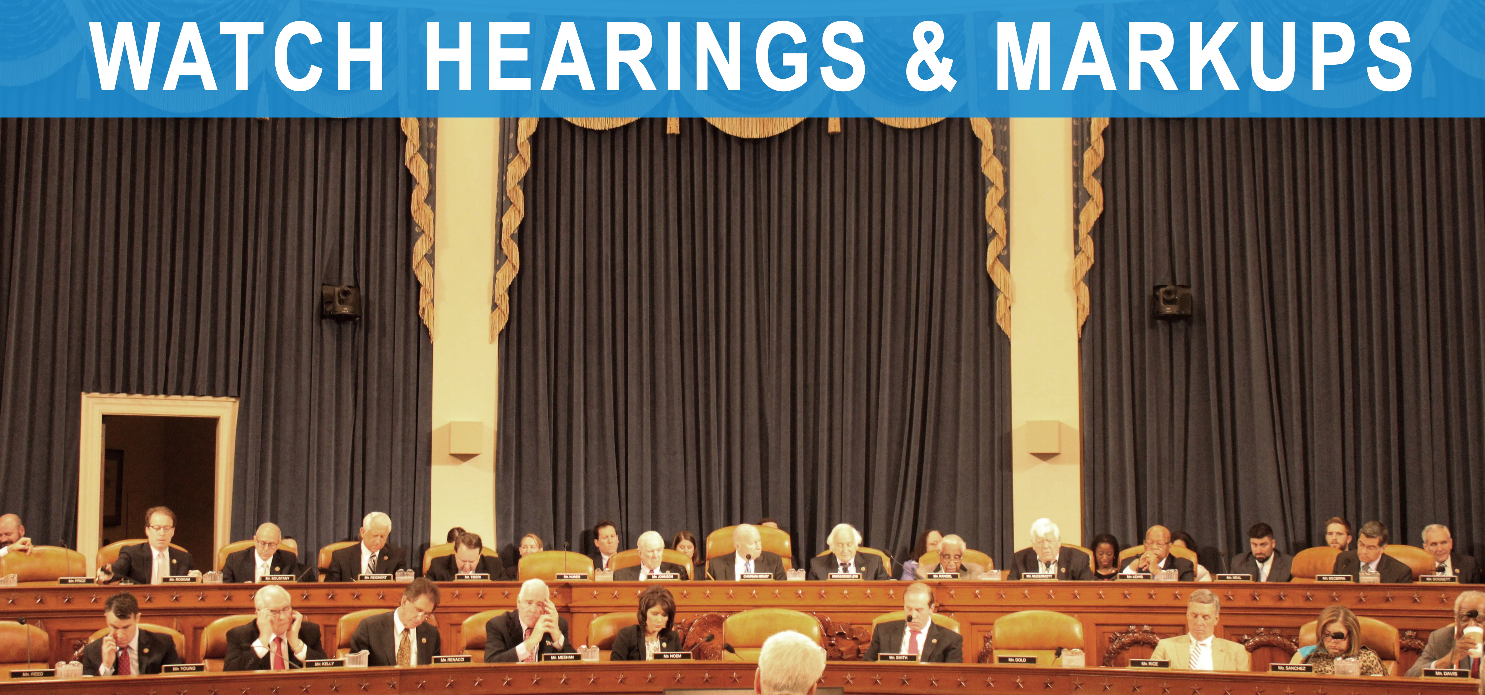 Watch Hearings and Markups