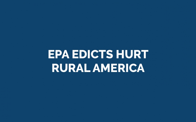 EPA Edicts Hurt Rural America
