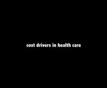 Cost Drivers in Health Care
