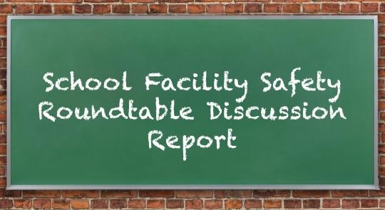 School Facility Safety Roundtable Discussion Report