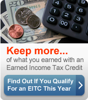 Keep more of what you earn with an Earned Income Tax Credit. Find out if you qualify for an EITC this (button).