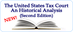 The United States Tax Court: An Historical Analysis (Second Edition)