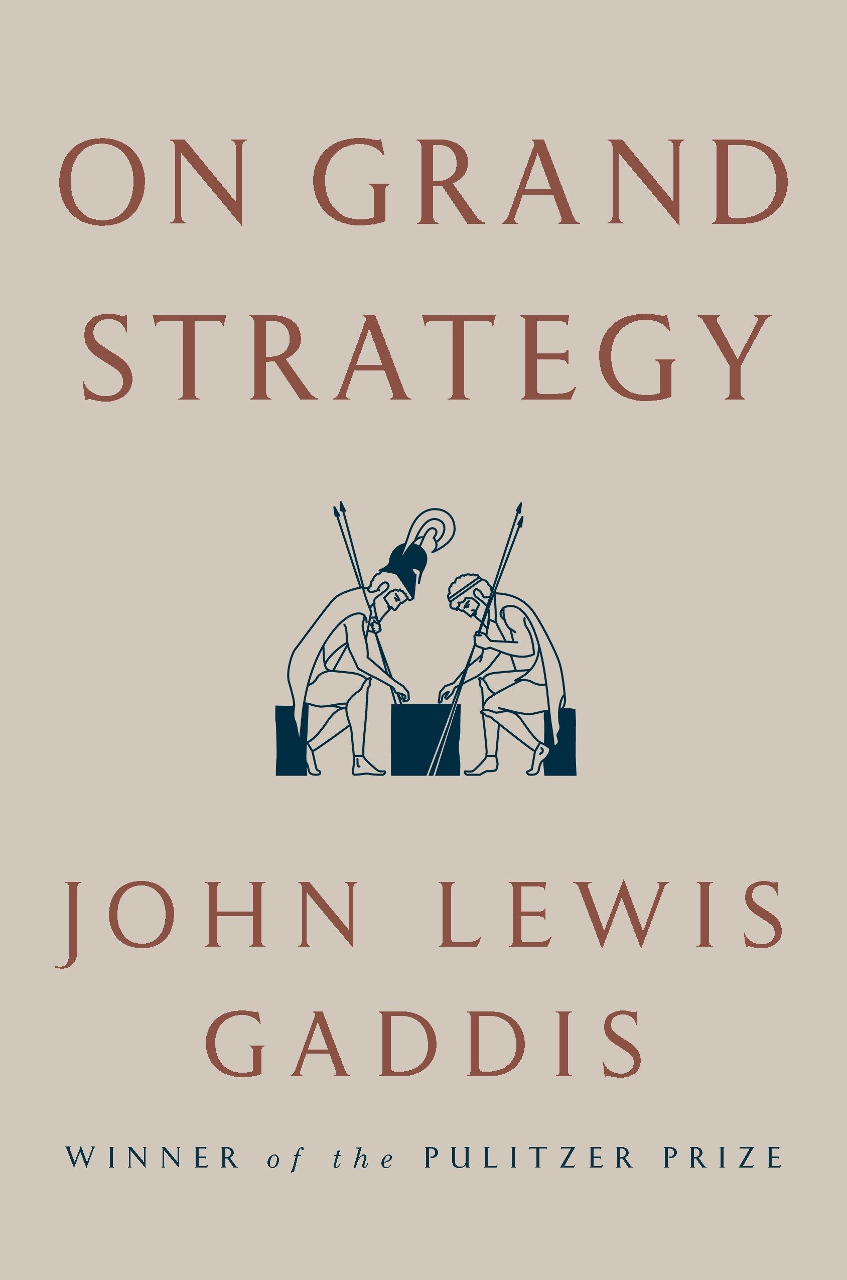 Image result for On Grand Strategy, 2018 By: John Lewis Gaddis