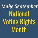 Make September "National Voting Rights Month"