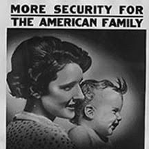Picture: ?Social Security Poster of a Mother and Her Child, ? Collection: Franklin D. Roosevelt Library Photographs, Franklin D. Roosevelt Library.  NAID: 195886 https://catalog.archives.gov/id/195886