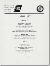 Light List, 2014, V. 7, Great Lakes, Great Lakes and the St. Lawrence River Above the St. Regis River