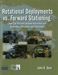 Rotational Deployments Vs Forward Stationing: How Can The Army Achieve Assurance And Deterrence Efficiently And Effectively?