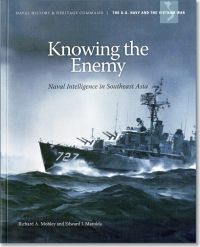 Knowing The Enemy: Naval Intelligence in Southeast Asia