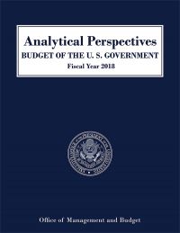 Analytical Perspectives, Budget of the United States vernment, FY 2018