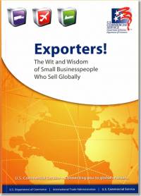 Exporters: The Wit and Wisdom of Small Businesspeople Who Sell Globally