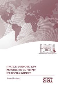 Strategic Landscape 2050: Preparing The U.s. Military For New Era Dynamics