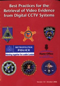 Best Practices for the Retrieval of Video Evidence From Digital CCTV Systems (Controlled Item)