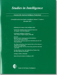 Studies in Intelligence, Journal of the American Intelligence Profeessional. Unclassified Studies From Studies in Intelligence, V. 57, No. 4 (December 2013)