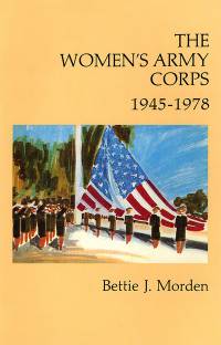 The Women's Army Corps, 1945-1978 (Paperback)
