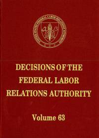 Decisions of the Federal Labor Relations Authority, V. 63, October 16, 2008 Through August 16, 2009 (Hardcover)