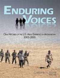 Enduring Voices: Oral Histories of the U.S. Army Experience in Afghanistan, 2003-2005 (eBook)