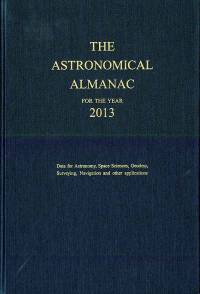 Astronomical Almanac for the Year 2013 and Its Companion the Astronomical Almanac Online