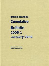 Internal Revenue Cumulative Bulletin 2005-1, January-June