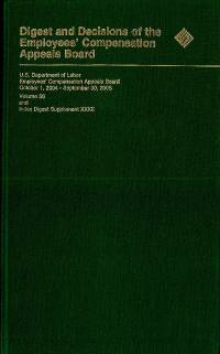 Digest and Decisions of the Employee Compensation Appeals Board, V. 56, October 1, 2004 to September 30, 2005 and Index Digest 32