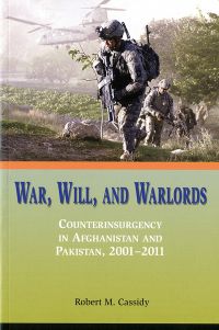 War, Will, and Warlords: Counterinsurgency in Afghanistan and Pakistan, 2001-2011 (ePub eBook)