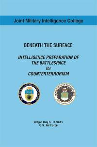 Beneath the Surface: Intelligence Preparation of the Battlespace for Counterterrorism (eBook)