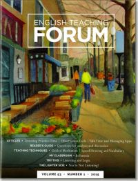 English Teaching Forum: A Journal for the Teacher of English Outside the United States