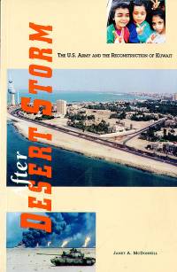 After Desert Storm: The United States Army and the Reconstruction of Kuwait