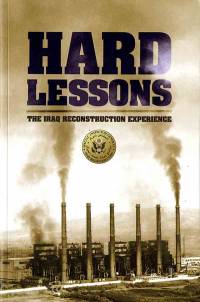 Hard Lessons: The Iraq Reconstruction Experience