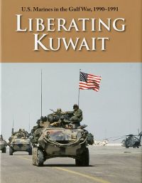 U.S. Marines in the Gulf War, 1990-1991: Liberating Kuwait (Hardcover with Dust Jacket)