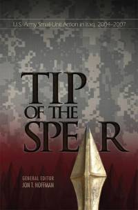 Tip of the Spear: U.S. Army Small Unit Action in Iraq, 2004-2007 (ePub eBook)