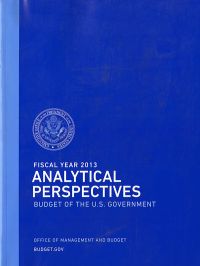 Fiscal Year 2013 Analytical Perspectives, Budget of the U.S. Government