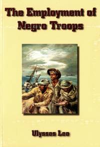 The Employment of Negro Troops (eBook)