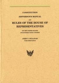 Constitution, Jefferson's Manual, and Rules of the House of Representatives of the United States, One Hundred Thirteenth Congress