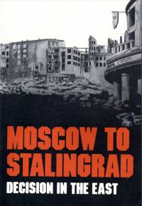 Moscow to Stalingrad: Decision in the East (Paperback)