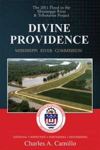 Divine Providence: The 2011 Flood in the Mississippi River and Tributaries Project (Paperback)