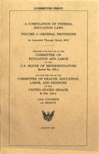 Compilation of Federal Education Laws as Amended Through March 2007: V. 1, General Provisions