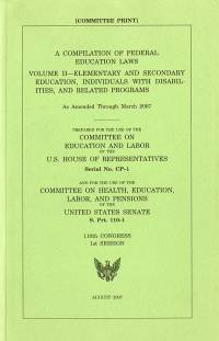 Compilation of Federal Education Laws as Amended Through March 2007, V. 2: Elementary and Secondary Education, Individuals With Disabilities and Related Problems