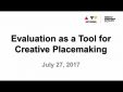 Evaluation as a Tool for Creative Placemaking