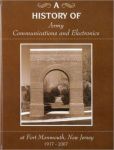 A History of Army Communications and Electronics at Fort Monmouth, New Jersey, 1917-2007 (Hardcover) or Ebook  ISBN: 9780160813597 or 9780160869105