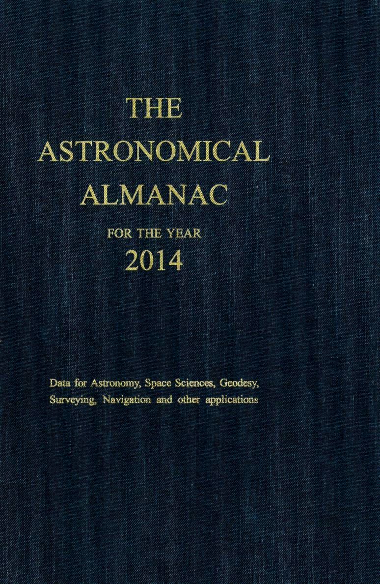 Astronomical Almanac for the Year 2014 and Its Companion the Astronomical Almana