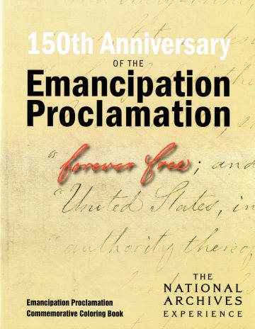 National Archives 150th Anniversary of the Emancipation Proclamation: Commemorative Children's Book: Forever Free ISBN: 9780160916342