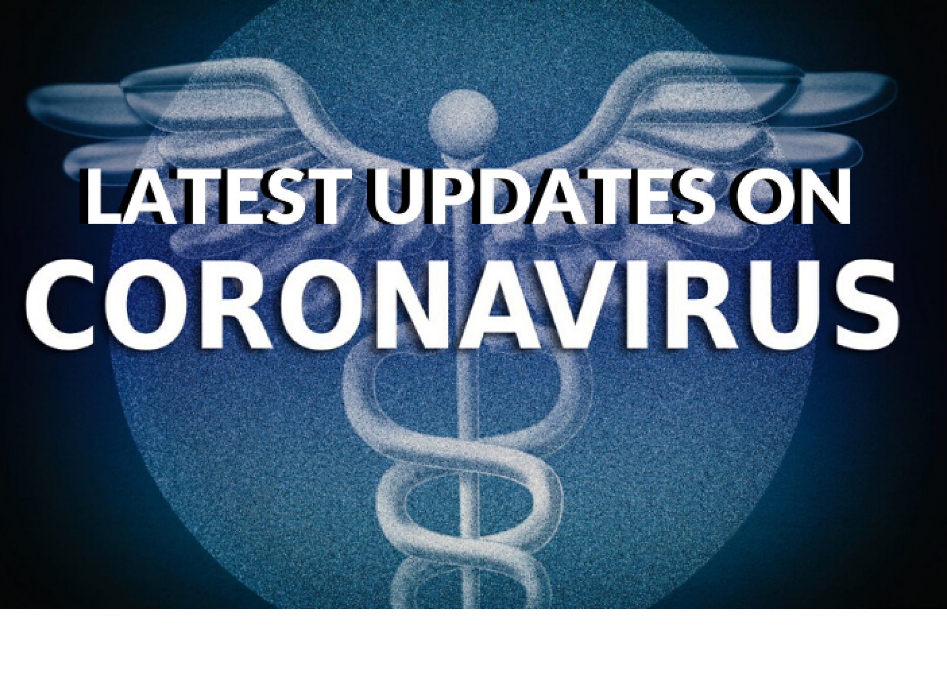 Latest Updates on Coronavirus