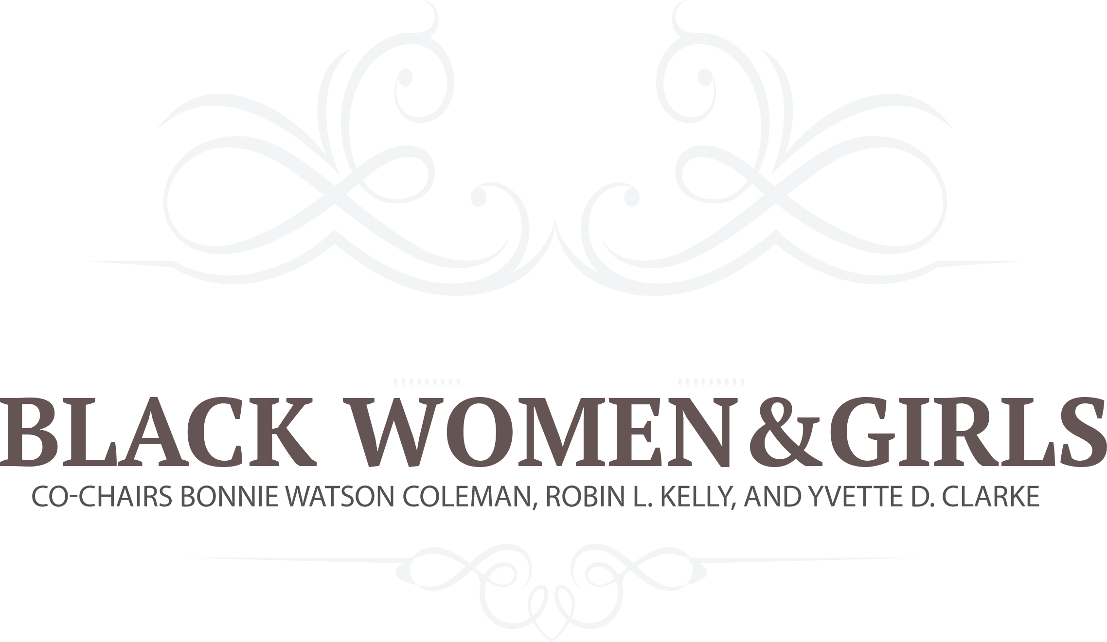 The Congressional Caucus on Black Women & Girls, Co-chairs: Bonnie Watson Coleman, Robin L. Kelly, and Yvette D. Clarke