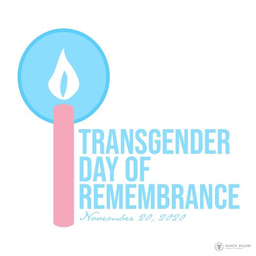 Image may contain: text that says 'TRANSGENDER DAY OF REMEMBRANCE November 20, 2020 NANCY PELOSI'